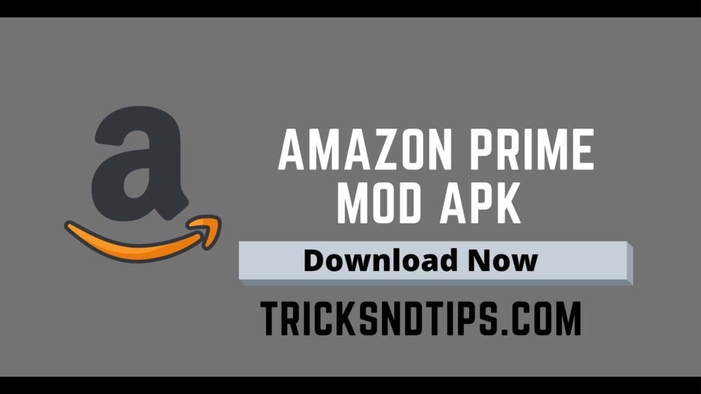 Amazon Prime Video MOD APK Download 2022 [ Working Latest Version]