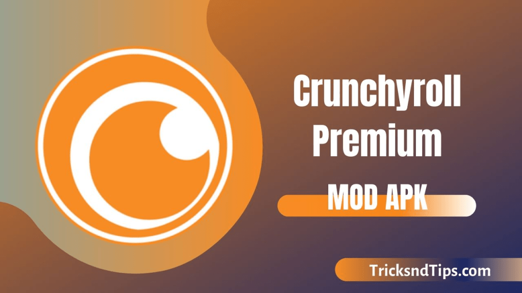 Crunchyroll Premium MOD APK v2.5.1 (Unlocked + No Ads) 2022