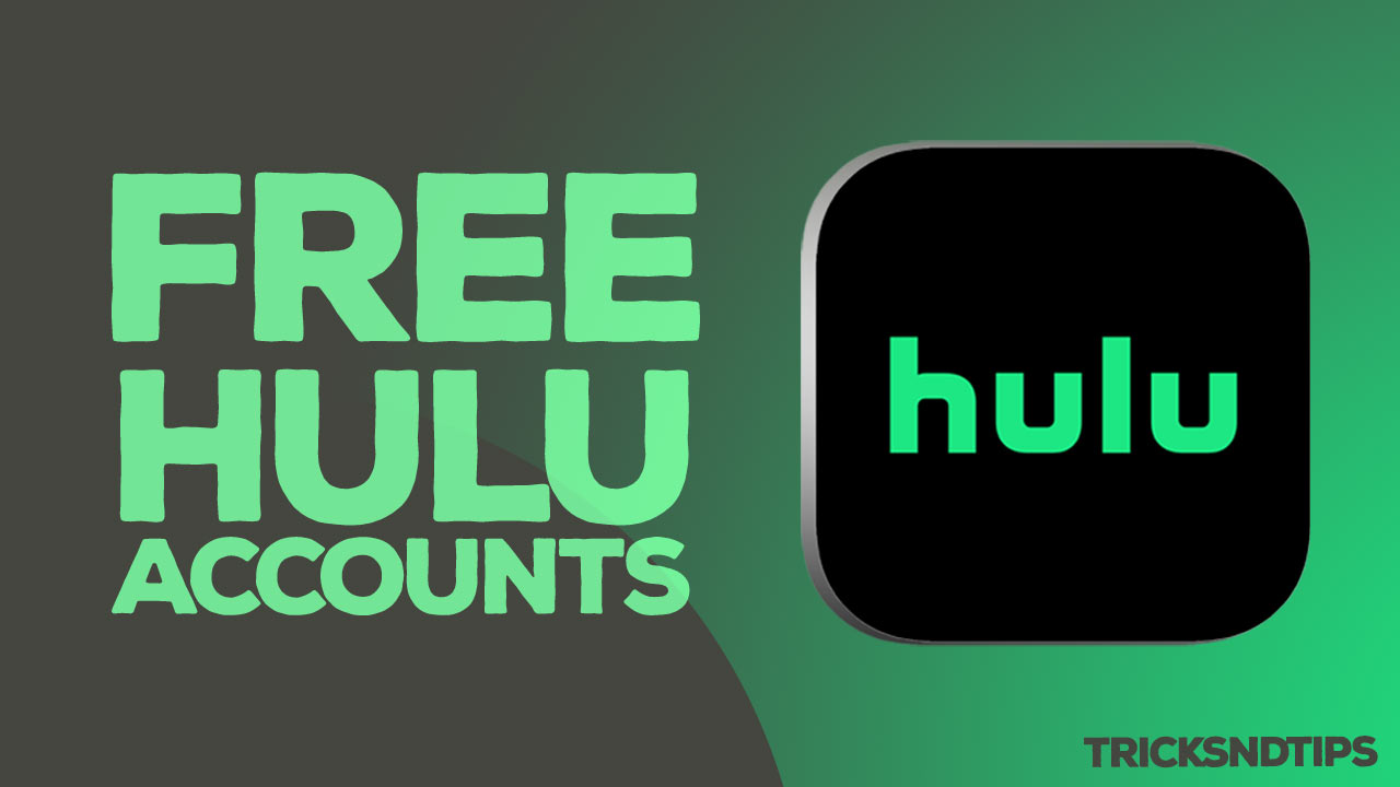 Free Hulu Accounts (167+ Today's Working Hulu Accounts
