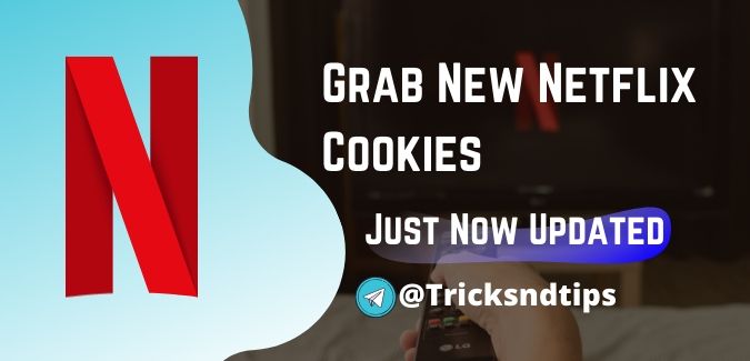 Netflix Cookies: Today’s Cookies That Works [Hourly Updated] 2022