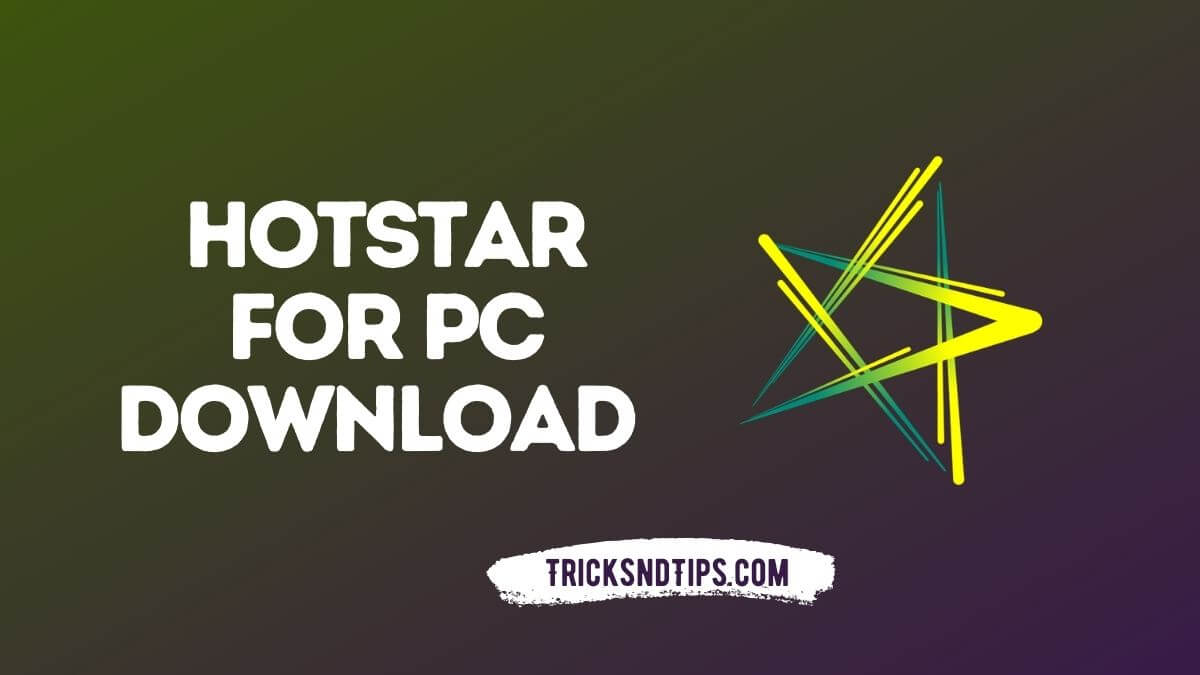 Hotstar For PC Download & Installation Guide [Watch Cricket Free]