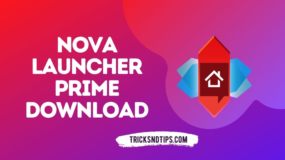 Descargar Nova Launcher Prime Apk v7.0.57+ TeslaUnread