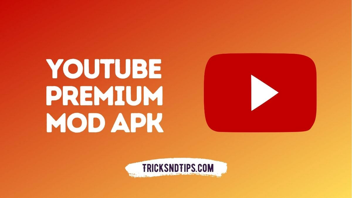 Youtube Premium Mod APK [No Ads, Play Music In Background] 2023