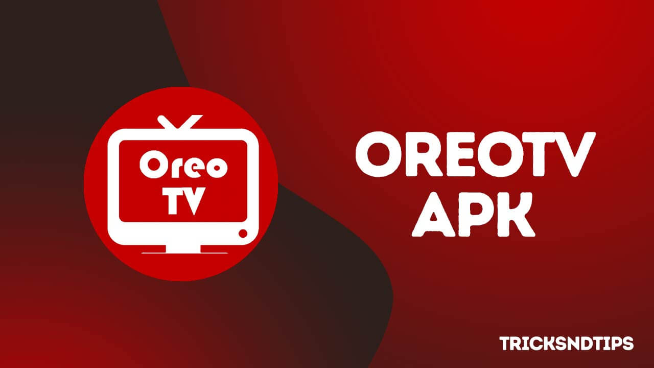 Oreo Tv Apk v4.0.9 [100% Working] Latest Version 2023