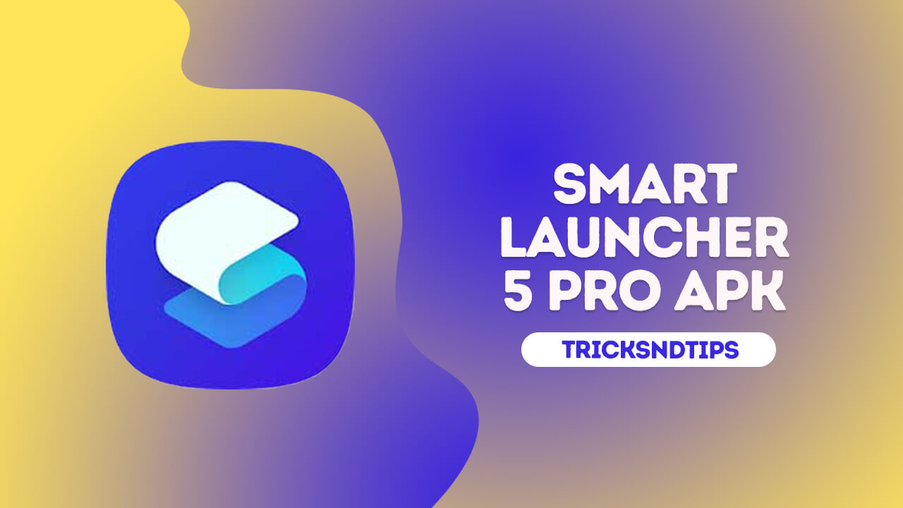Smart LauSmart Launcher 5 Pro APK + MOD v5.5 (All Pack Unlocked)2021