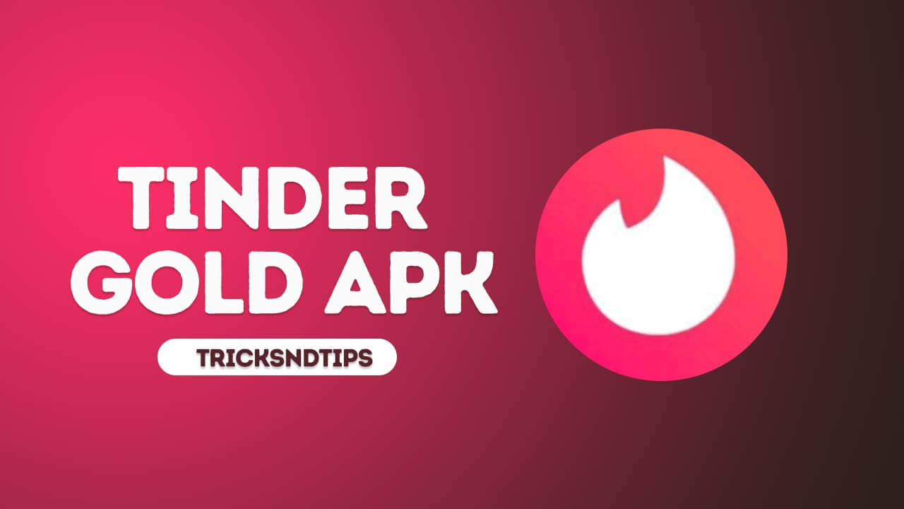 Descargar Tinder Gold Apk (Premium y Plus desbloqueado) 2023