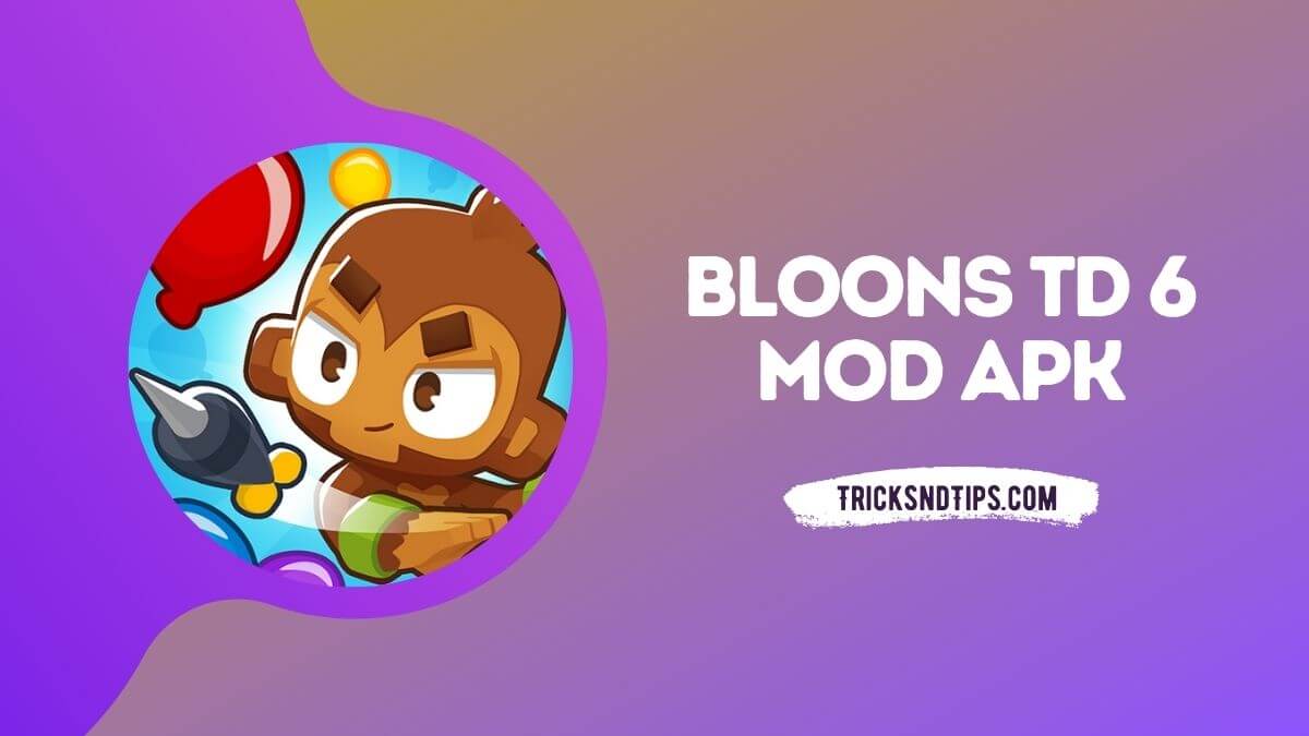 Bloons TD 6 Mod Apk v31.2 (Unlimited Money)