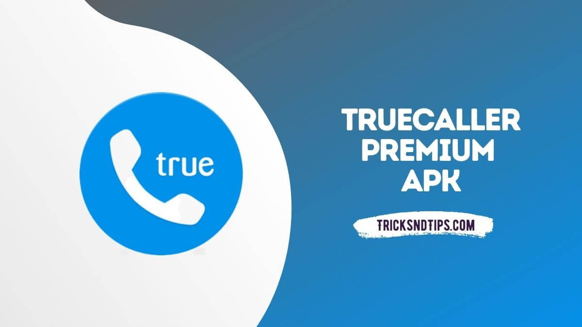 TrueCaller Premium Apk v12.41.7  (Gold Unlocked) 2022