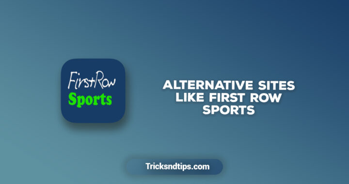 Top 15 Alternative Sites Like First Row Sports