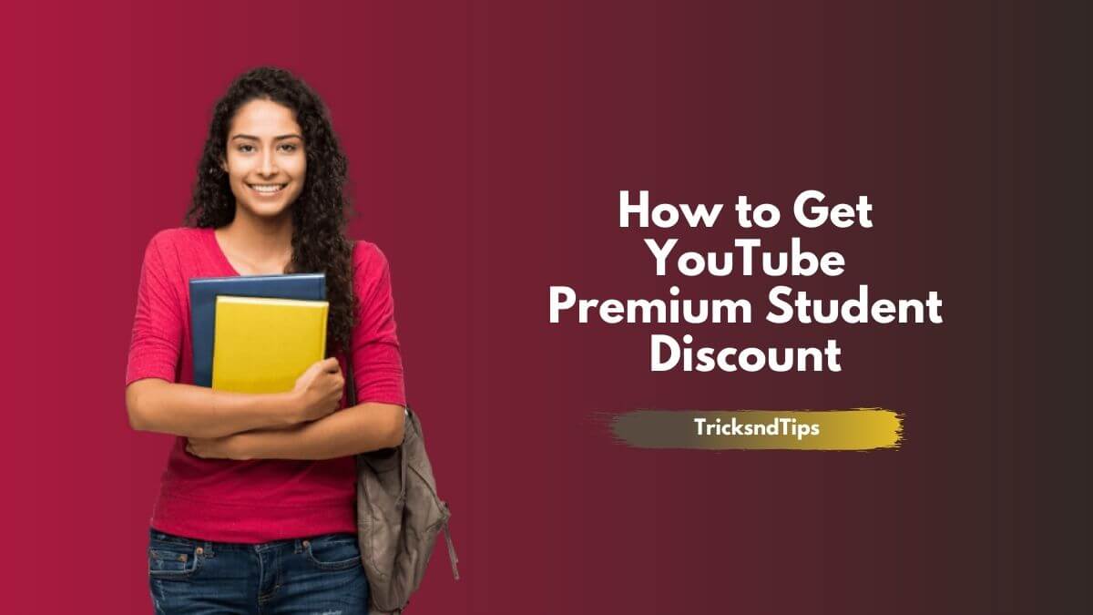 How to Get YouTube Premium Student Discount?