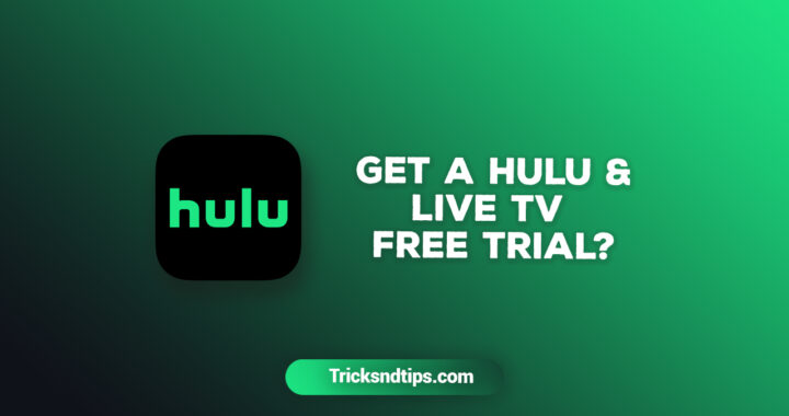 How to Get a Hulu + Live Tv Free Trial [ Working Methods ]