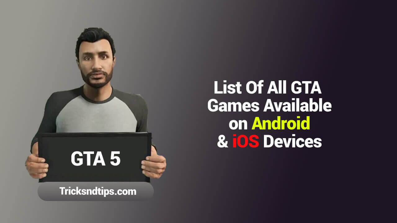 List Of All GTA Games Available On Android And IOS Devices 2023