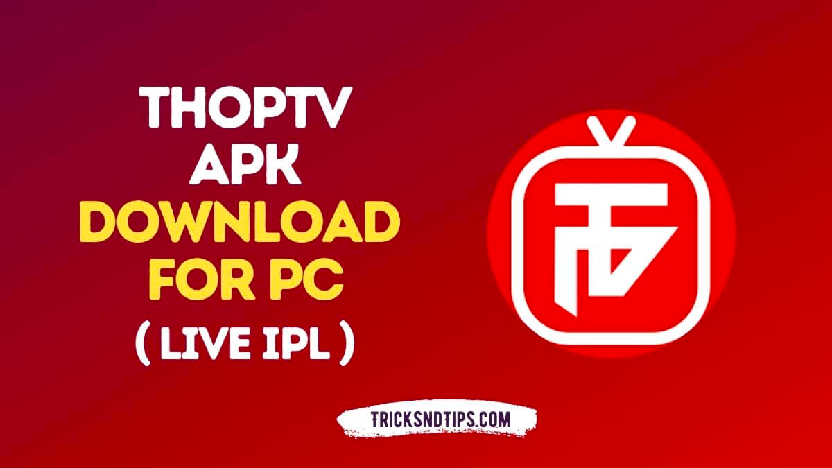 ThopTV APK para PC Descarga 32Bit 64Bit 2023 (Live T20 World Cup 2022) para Windows y Mac