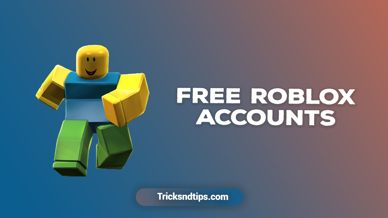 Free Roblox Accounts – 287+ Robux Accounts [November Working Account]