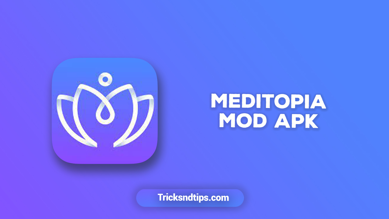 Meditopia MOD APK Download v3.27.0  (Premium Unlocked) 2022
