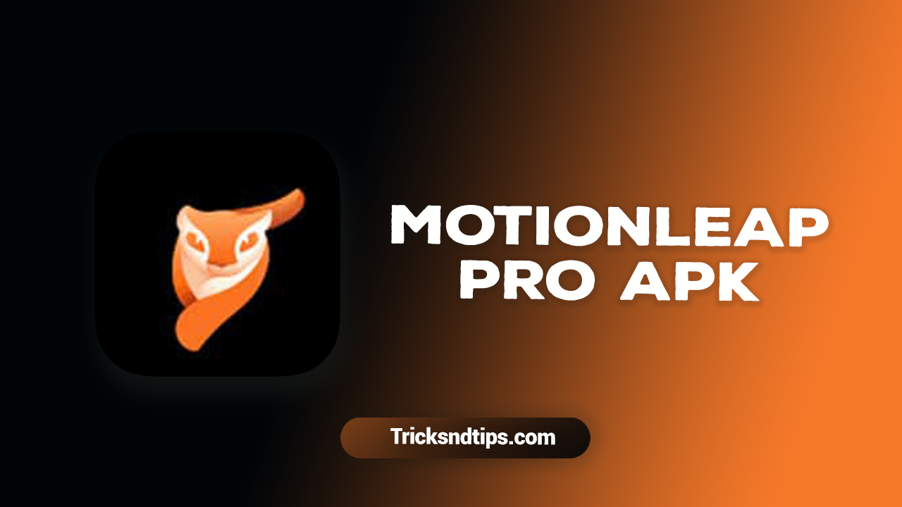 Motionleap Pro Apk v1.3.13  (MOD Unlocked) 2022