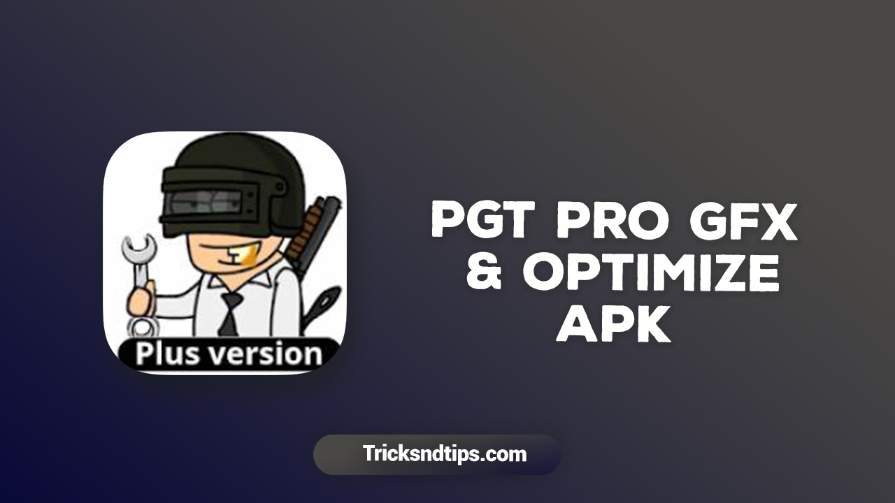 PGT+ Pro GFX & Optimizer v0.22.3 (Free Download)