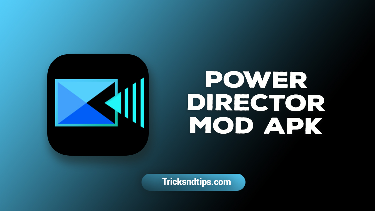PowerDirector MOD APK Download v10.4.1  (Pro Unlocked) 2022