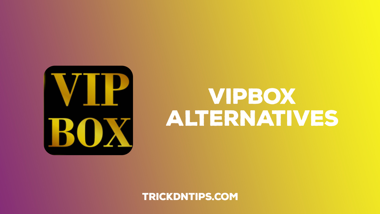 Alternativas de Vipbox: lista actualizada de las 5 mejores y mejores en funcionamiento 2023