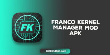 Franco Kernel Manager Apk v6.1.13  (Fully Unlocked) 2022