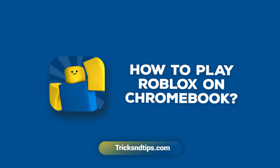 How To Play Roblox On Chromebook