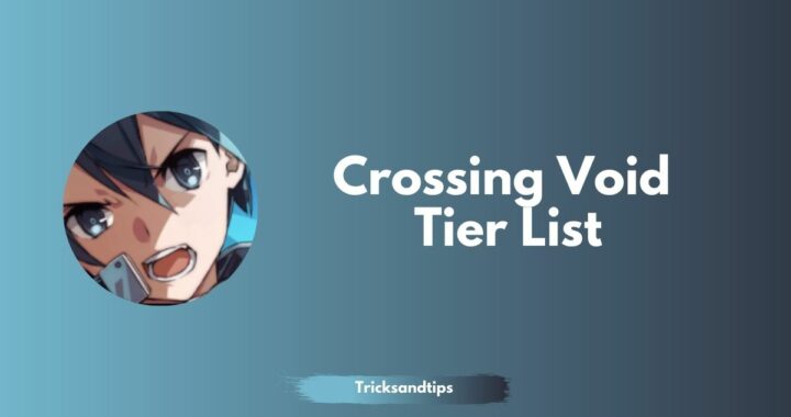 Crossing Void Tier List ( Best Characters)