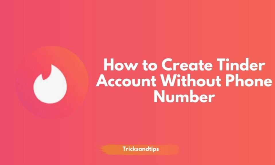 How to Create Tinder Account Without Phone Number (1)