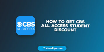 How to Get CBS All Access Student Discount in 2022?[Full Guide*]