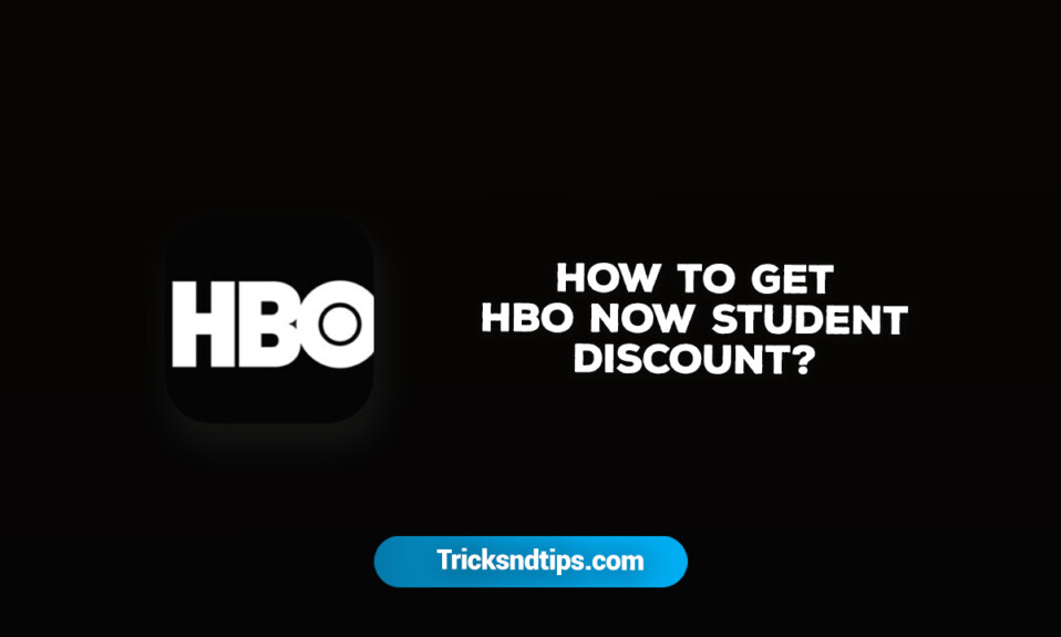 HBO Now Student Discount