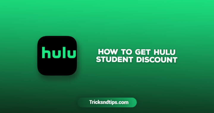 How to Get Hulu Student Discount in 2021 ? [Updated*]