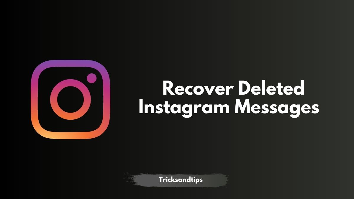 30 Free Ways to Recover Deleted Instagram Messages in 30