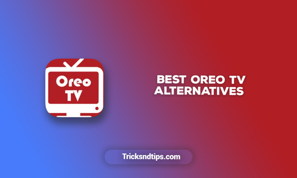 Oreo TV alternatives