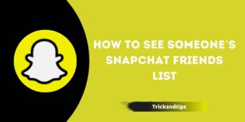 Cómo ver la lista de amigos de Snapchat de alguien (100% consejos prácticos) 2022