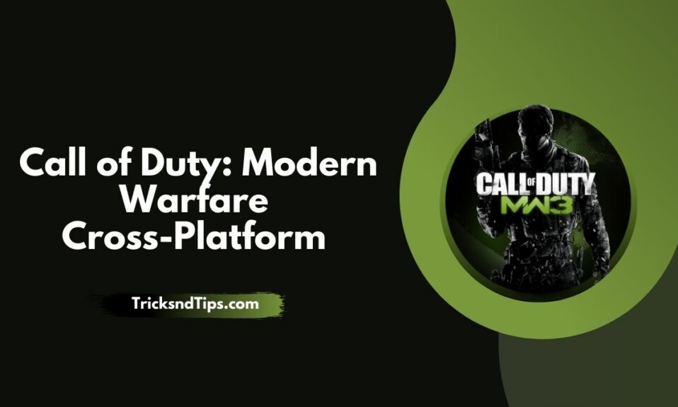 Call of Duty Modern Warfare Cross-Platform