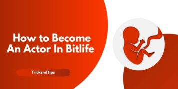 How to Become an Actor in Bitlife (Working Tips)