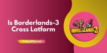 Is Borderlands 3 Cross Platform (XBOX, Switch, PS4, PS5) 2023
