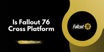 Is Fallout 76 Cross Platform ( Best Guide For Xbox, PS5, & PC)