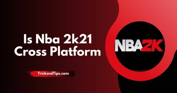 Is the NBA 2k21 Cross Platform ( Play With The Xbox And PlayStation )