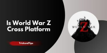 Is World War Z Cross Platform (PC, PS4, Xbox One) 2023