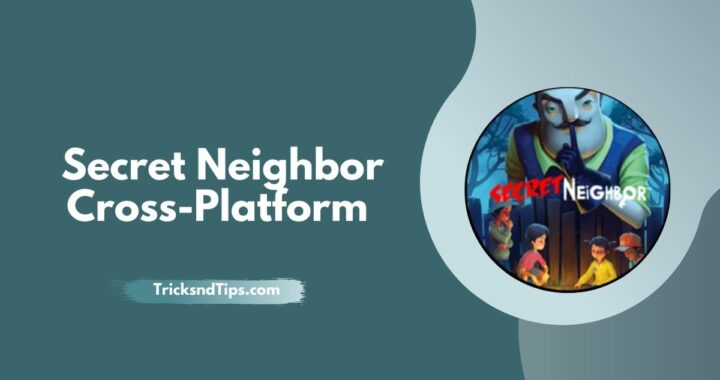 Secret Neighbor Cross-Platform (PS5, Xbox Series X, PS4, PC)