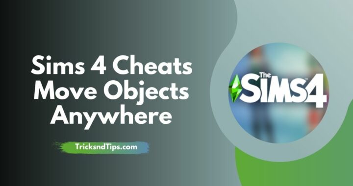 Sims 4 Cheats Move Objects Anywhere ( Move Anything You Want )