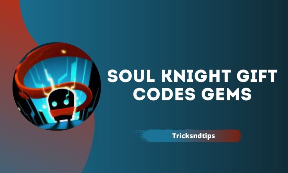 Soul Knight Gift Codes Gems