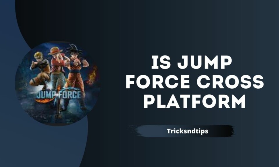 is jump force cross platform