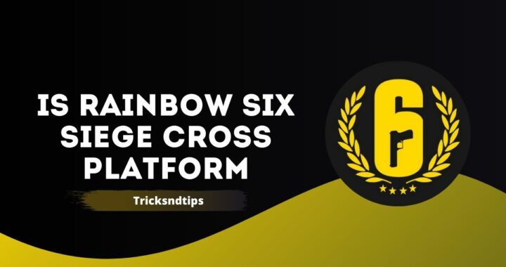 Is Rainbow Six Siege Cross Platform ( PC, Xbox & PlayStation )