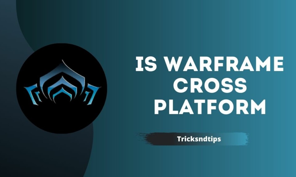 is warframe cross platform