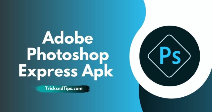 Adobe Photoshop Express Mod Apk v8.0.929 Download ( Premium Unlocked )