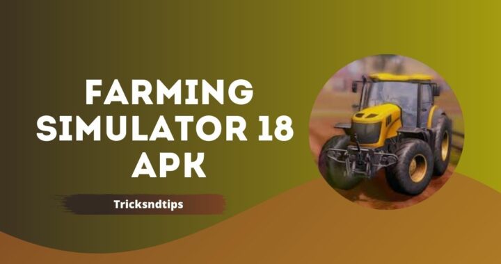 Farming Simulator 18 Mod Apk v1.4.0.7 Download ( Unlimited Money & All Unlocked )