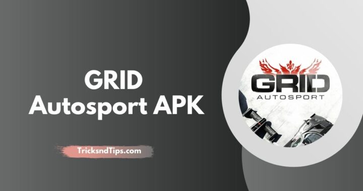GRID Autosport APK v1.9.1RC4 Download ( Unlimited Money & All Unlocked )