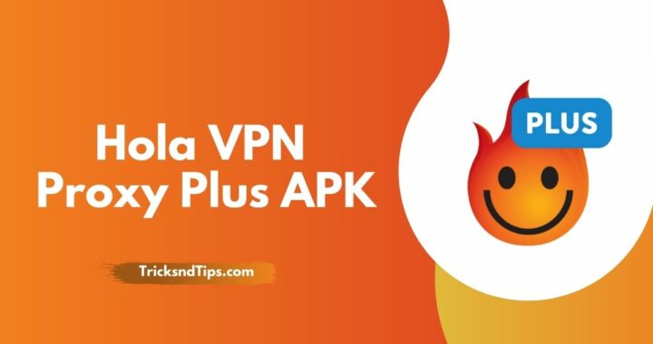 Hola VPN Proxy Plus APK v1.184.15 Download (Premium Unlocked)
