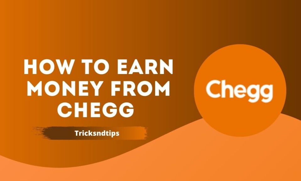 How To Earn Money from Chegg in NOV 2021